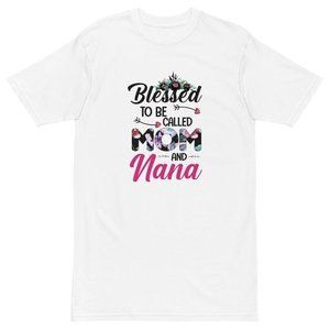 T-Shirt Blessed to be called mom and nana